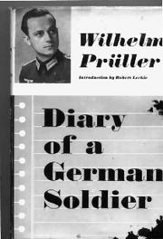 Diary of a German soldier by Wilhelm Prüller