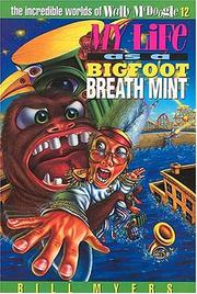 My life as a bigfoot breath mint by Bill Myers