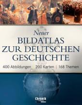 Cover of: Neuer Bildatlas zur deutschen Geschichte by Wilhelm J. Wagner