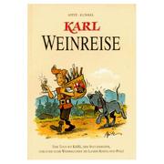 Cover of: Karl, Weinreise: Eine Tour mit Karl, dem Spätlesereiter, durch die sechs Weinregionen des Landes Rheinland-Pfalz