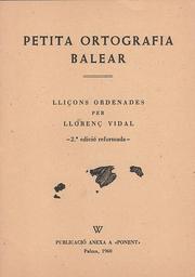 Cover of: Petita Ortografia Balear: Lliçons ordenades per Llorenç Vidal