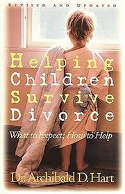 Cover of: Helping children survive divorce: what to expect, how to help