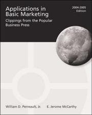 Cover of: Applications in Basic Marketing 2004-2005 by Jr., William D. Perreault, E. Jerome McCarthy