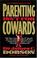 Cover of: Parenting Isn't For Cowards