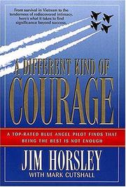 Cover of: A different kind of courage by Jim Horsley