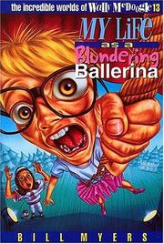 Cover of: My life as a blundering ballerina by Bill Myers