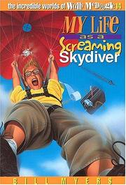 Cover of: My life as a screaming skydiver by Bill Myers