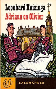 Cover of: Adriaan en Olivier: de ware geschiedenis van een straatarme maar beschaafde tweeling van redelijk goede familie
