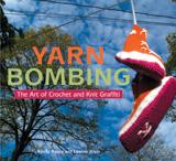 Cover of: Yarn Bombing: The Art of Crochet and Knit Graffiti