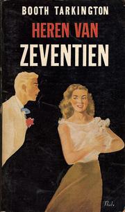 Cover of: Heren van zeventien by Booth Tarkington ; [Nederl. van J.F. Kliphuis]