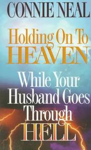 Cover of: Holding on to heaven: while your husband goes through hell