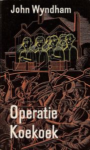 Cover of: Operatie Koekoek by John Wyndham ; [vert. door J.R. van den Haak-Janzen]