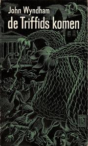 Cover of: De Triffids komen by John Wyndham ; [Nederl. van M. Mok]