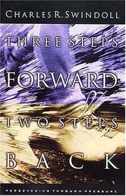 Cover of: Three steps forward, two steps back by Charles R. Swindoll, Charles R. Swindoll