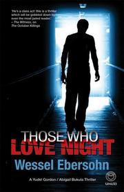 Cover of: Those who love night by Wessel Ebersohn