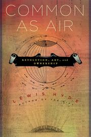Common as Air by Lewis Hyde