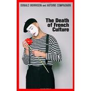 Cover of: The death of French culture by Donald Morrison