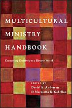Cover of: Multicultural ministry handbook: connecting creatively to a diverse world