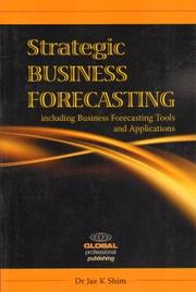 Cover of: Strategic Business Forecasting: including business forecasting tools and applications