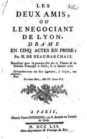 Cover of: Les deux amis, ou Le négociant de Lyon: drame en cinq actes en prose