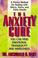 Cover of: The Anxiety Cure