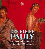 Cover of: Der Kleine Pauly: Lexikon der Antike in fünf Bänden
