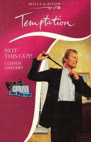 Not This Guy! by Glenda Sanders