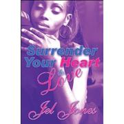 Cover of: Surrender Your Heart to Love