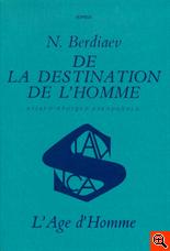 Cover of: De la destination de l'homme: essai d'éthique paradoxale