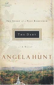 Cover of: The debt by Angela Elwell Hunt