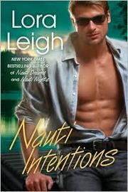 Cover of: Nauti intentions by Lora Leigh