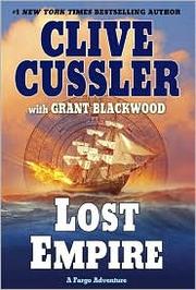 Lost Empire by Clive Cussler, Grant Blackwood