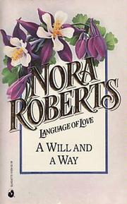 Cover of: Will and a Way (Language of Love #34) by Nora Roberts