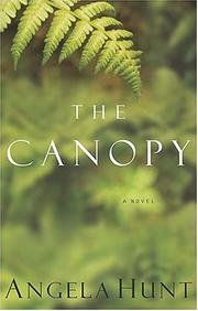 Cover of: The canopy | Angela Elwell Hunt