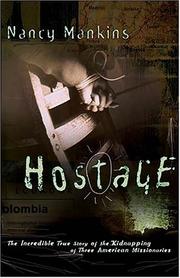 Cover of: Hostage the incredible true story of the kidnapping of three American missionaries