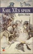 Karl XII:s spion by Björn Holm