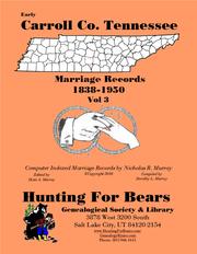 Early Carroll Co. Tennessee Marriage Records Vol 3 1838-1950 by Nicholas Russell Murray