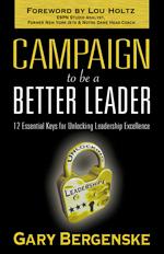 Campaign to be a Better Leader by Gary Bergenske