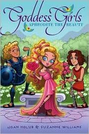 Cover of: Aphrodite the beautiful by Joan Holub