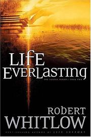 Cover of: Life everlasting by Robert Whitlow
