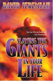 Cover of: Slaying the Giants in Your Life | David Jeremiah