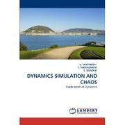 Cover of: DYNAMICS SIMULATION AND CHAOS by V.Santhidevi, T.Theivasanthi, S.Sivadevi