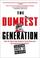 Cover of: The Dumbest Generation