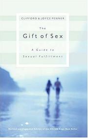 Cover of: The Gift of Sex by Clifford L. Penner, Joyce J. Penner