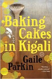 Cover of: Baking Cakes in Kigali: A Novel