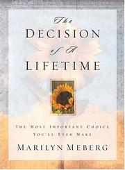 Cover of: The Decision of a Lifetime: The Most Important Choice You'll Ever Make