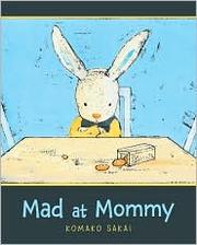 Cover of: Mad at Mommy by Komako Sakai