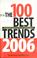 Cover of: The 100 best trends, 2006