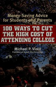 Cover of: 100 ways to cut the high cost of attending college by Michael P. Viollt