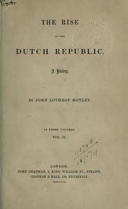 Cover of: The rise of the Dutch Republic: a history.